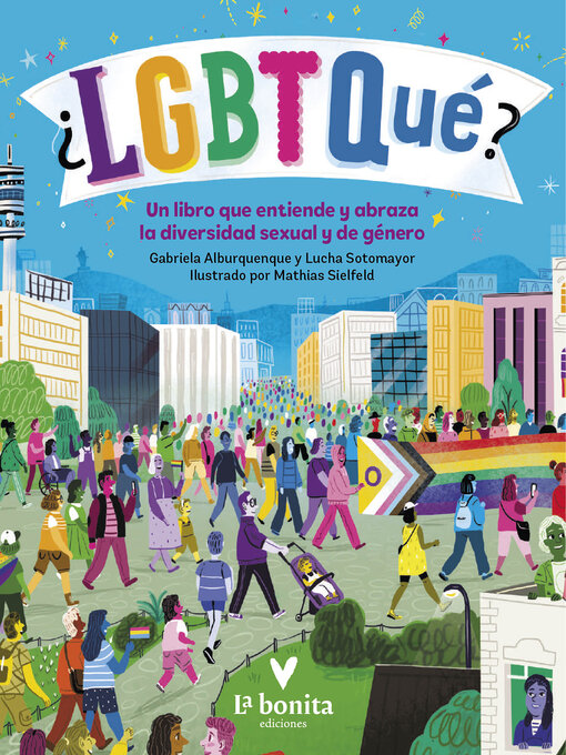 Title details for ¿LGBTQué? by Gabriela Alburquenque - Available